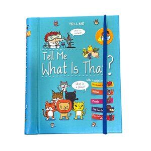 Tell Me What Is That?: Book of 180+ Fun Facts for Kids About Nature, Science, An